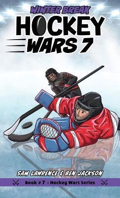 Hockey Wars 7: Winter Break - Sam Lawrence,Ben Jackson - cover