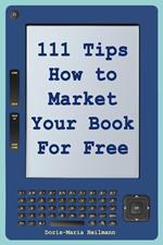 111 Tips How to Market Your Book for Free