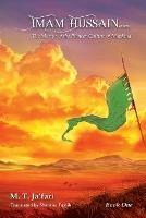 Imam Hussain (PBUH): The Martyr of the Pioneer Culture of Mankind - Muhammad Taqi Ja'fari - cover
