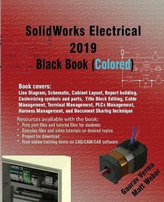 SolidWorks Electrical 2019 Black Book (Colored) - Gaurav Verma,Matt Weber - cover