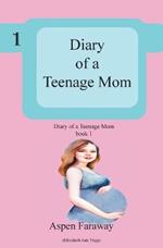 Diary of A Teenage Mom