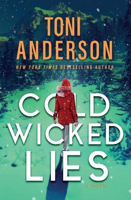 Cold Wicked Lies: FBI Romantic Suspense - Toni Anderson - cover