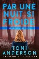 Par une nuit si froide - Valentin Translation,Toni Anderson - cover