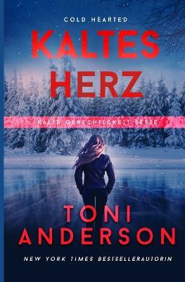 Kaltes Herz - Cold Hearted - Toni Anderson - cover