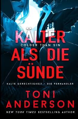 Kalter als die Sunde: Thriller - Toni Anderson - cover