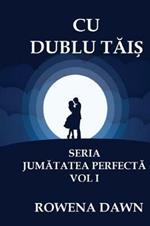Cu Dublu Tais