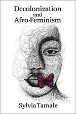 Decolonizing and Reconstructing Africa: An Afro-Feminist-Legal Critique