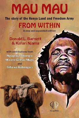 Mau Mau from Within: The Story of the Kenya Land Freedom Army - Karari Njama - cover