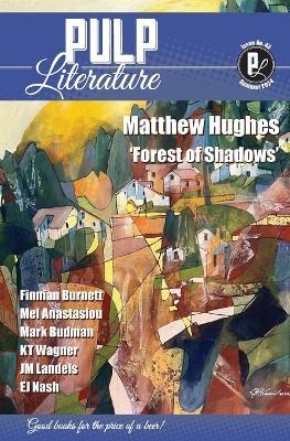 Pulp Literature Summer 2024: Issue 43 - Matthew Hughes,Jm Landels,Mel Anastasiou - cover