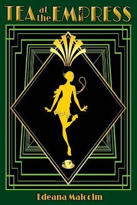 Tea at the Empress - Edeana Malcolm - cover