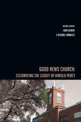 Good News Church: Celebrating the Legacy of Harold Percy - cover