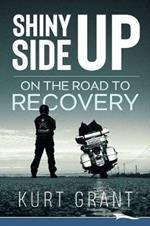 Shiny Side Up: On the Road to Recovery