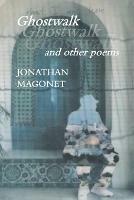 Ghostwalk and other poems - Jonathan Magonet - cover