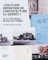 Pour une definition de l'architecture au Quebec et autres essais de Melvin Charney - Melvin Charney - cover
