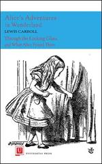 Alice's Adventures in Wonderland, Through the Looking-Glass and What Alice Found There