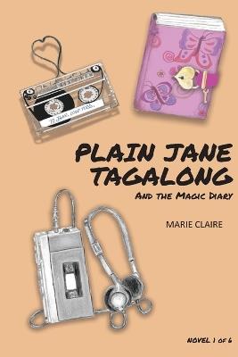 Plain Jane Tagalong and the Magic Diary (NOVEL) - Marie Claire - cover