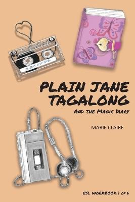 Plain Jane Tagalong and the Magic Diary (ESL WORKBOOK) - Marie Claire - cover