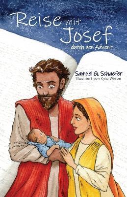 Reise mit Josef durch den Advent - Samuel G Schaefer - cover