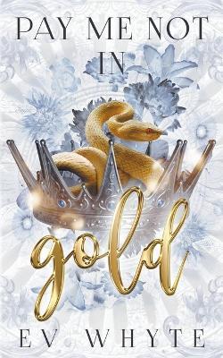 Pay Me Not in Gold - Ev Whyte - cover