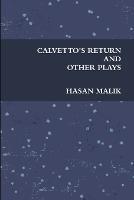 Calvetto's Return and Other Plays - Hasan Malik - cover