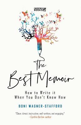 The Best Memoir: How to Write It When You Don't Know How - Boni Wagner-Stafford - cover