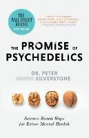 The Promise of Psychedelics: Science-Based Hope for Better Mental Heath