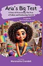 Aria's Big Test: A Story of Overcoming The Fear of Failure and Embracing Growth