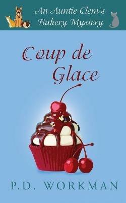 Coup de Glace - P D Workman - cover