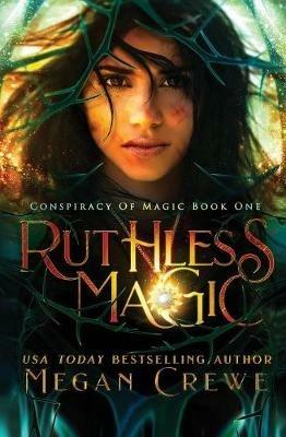 Ruthless Magic - Megan Crewe - cover