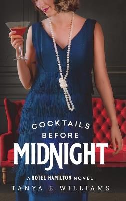 Cocktails Before Midnight - Tanya E Williams - cover