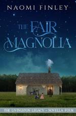 The Fair Magnolia: Jimmy's Story