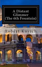 A Distant Glimmer (the 6th Fountain)