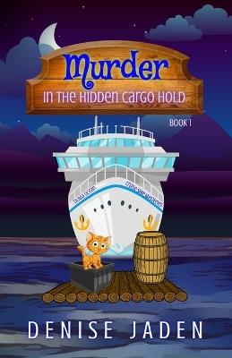 Murder in the Hidden Cargo Hold - Jaden - cover
