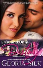 First and Only Destiny eBook & LARGE Print: First Kiss, First Love, Forever Love?