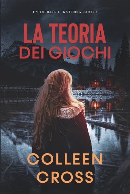 La teoria dei giochi - Colleen Cross - ebook
