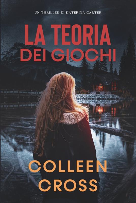 La teoria dei giochi - Colleen Cross - ebook