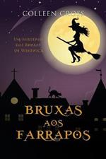 Bruxas aos Farrapos: Um Misterio das Bruxas de Westwick #2