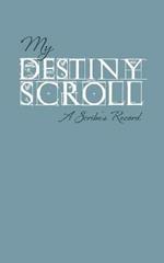 My Destiny Scroll: A Scribe's Record