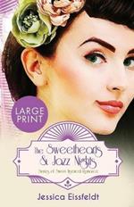 The Sweethearts & Jazz Nights Series of Sweet Historical Romance: LARGE PRINT A Boxed Set: The Complete Romance Collection: The Sweethearts & Jazz Nights Series of Sweet Historical Romance Boxed Set Book 5