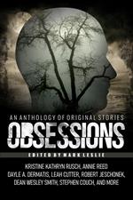 Obsessions: An Anthology of Original Fiction