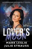 Lover's Moon - Mark Leslie,Julie Strauss - cover