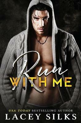 Run With Me: Fuis avec moi - Lacey Silks - cover