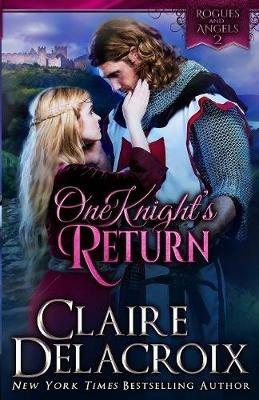 One Knight's Return: A Medieval Romance - Claire Delacroix - cover