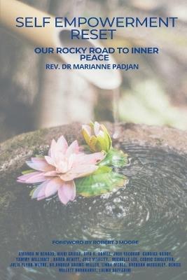 Self Empowerment Reset Our Rocky Road to Inner Peace - Marianne Padjan,Jose Escobar,Candice Gaddy - cover