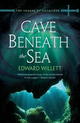 Cave Beneath the Sea - Edward Willett - cover