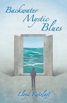 Backwater Mystic Blues - Lloyd Ratzlaff - cover