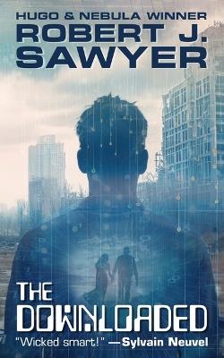 The Downloaded - Robert J Sawyer - cover