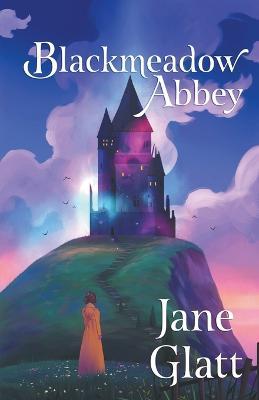 Blackmeadow Abbey - Jane Glatt - cover