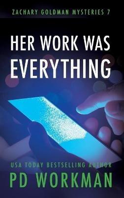 Her Work was Everything - P D Workman - cover
