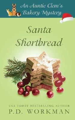 Santa Shortbread - P D Workman - cover